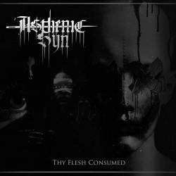 Asthenic Syn : Thy Flesh Consumed